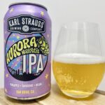 【美味しいの？！】カール ストラウス🇺🇸／オーロラホッピヤリスIPAを飲んでみた！おすすめクラフトビールレビュー